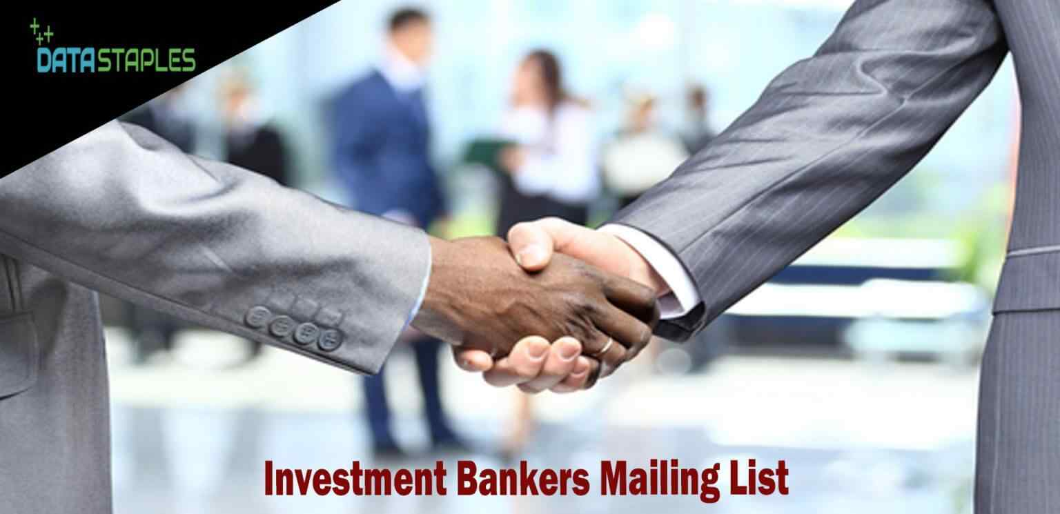 Investment Bankers Mailing List | DataStaples
