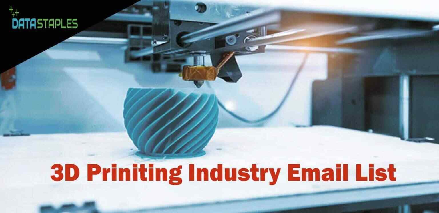 3D Priniting Industry Mailing List | DataStaples