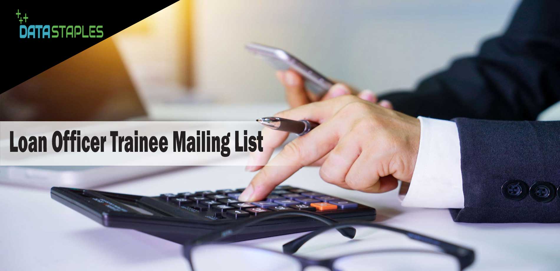 Loan Officer Trainee Mailing List | DataStaples