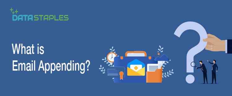 What IS Email Appending | DataStaples