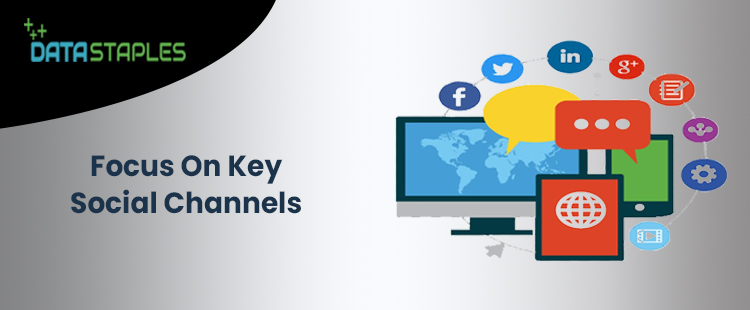 Focus On Key Social Channels | DataStaples