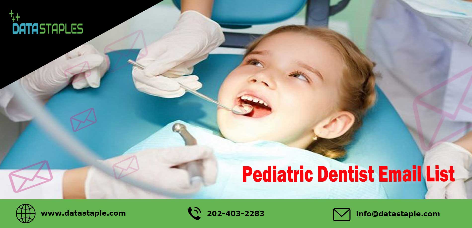 Pediatric Dentist Email List | DataStaples