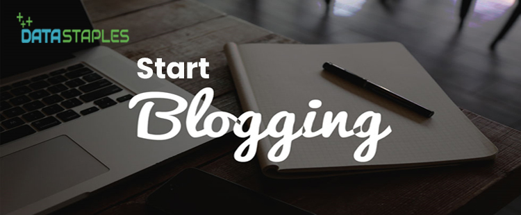 Start Blogging | DataStaples
