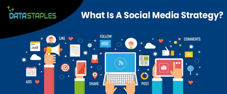 What Is A Social Media Strategy | DataStaples