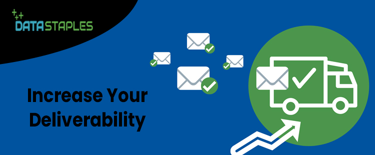 Increase Your Deliverability | DataStaples
